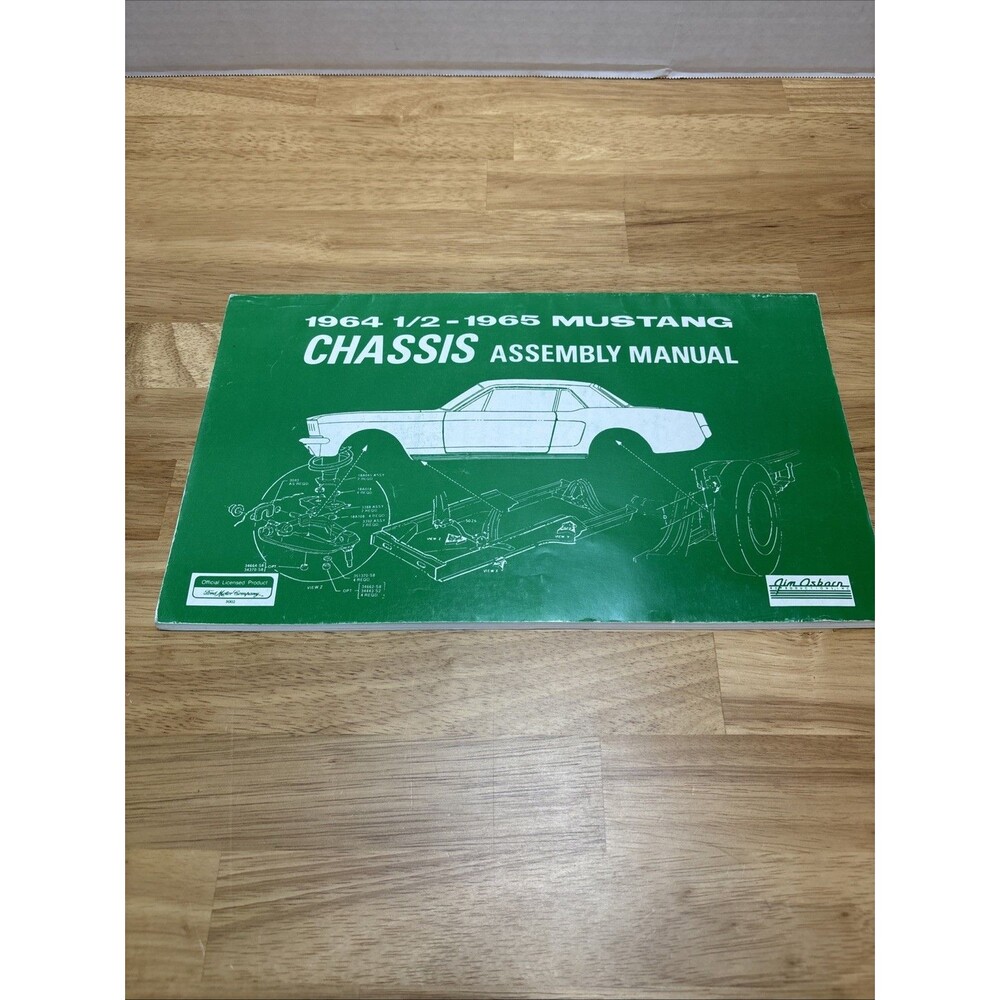 1964 1/2 - 1965 Ford Mustang Chassis Assembly Manual 64 65 - Jim Osborn 2001